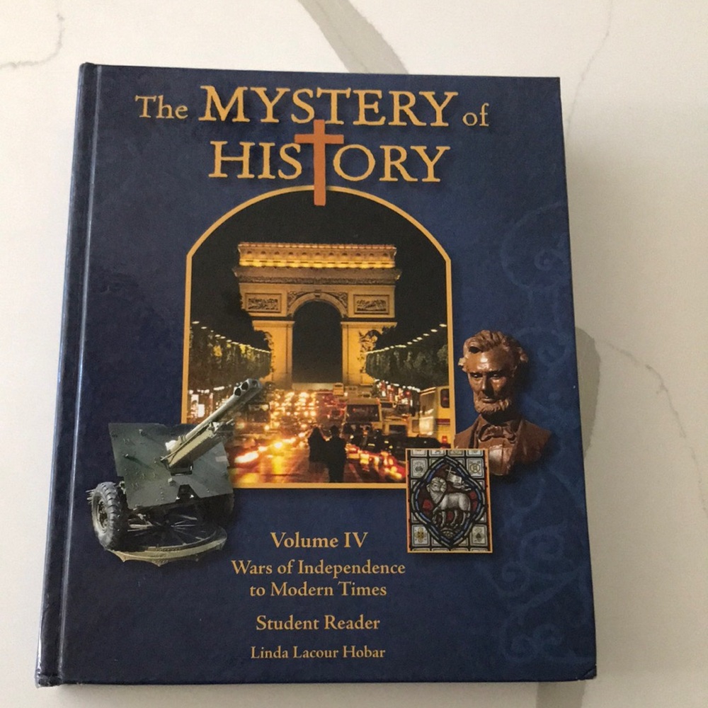 The Mystery of History Volume IV Book, homeschool curriculum